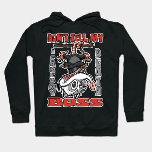 Don't Tell My Boss I faked my Death Possum Upside Down Hoodie